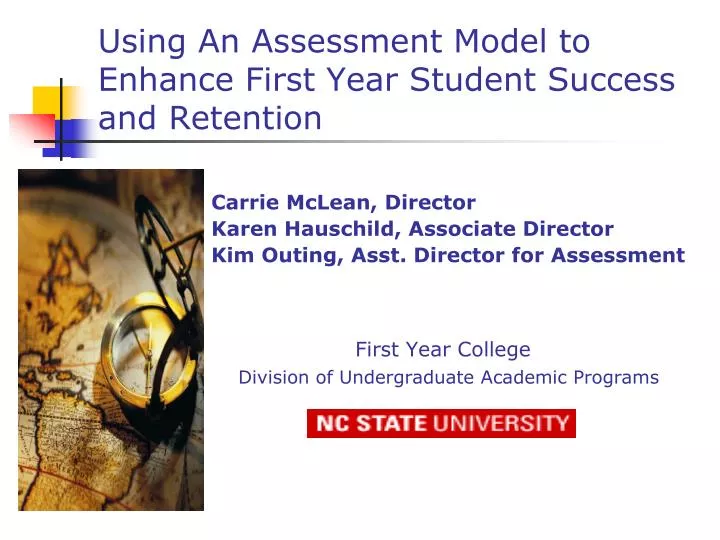 using an assessment model to enhance first year student success and retention