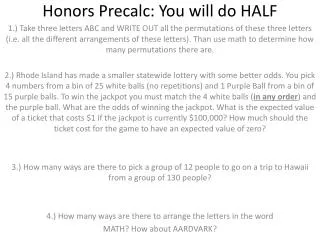 Honors Precalc : You will do HALF