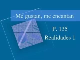 me gustan me encantan