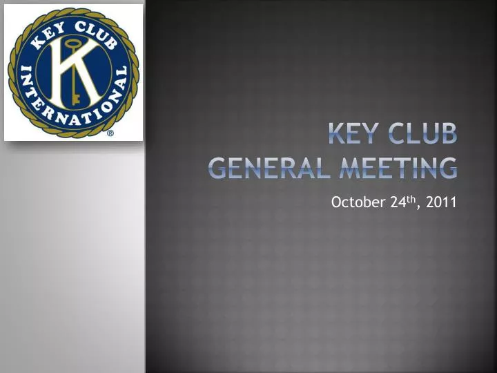 key club general meeting
