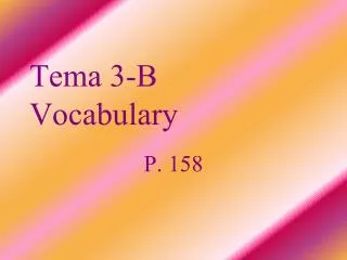 Tema 3-B Vocabulary