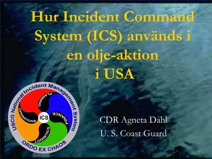 hur incident command system ics anv nds i en olje aktion i usa