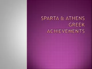 Sparta &amp; Athens Greek Achievements