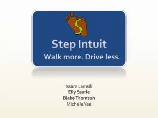 Step Intuit Walk more. Drive less.