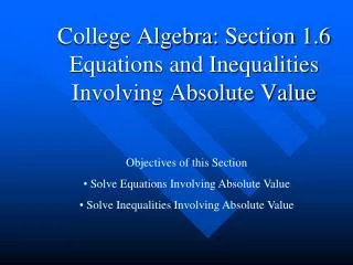 college algebra section 1 6 equations and inequalities involving absolute value