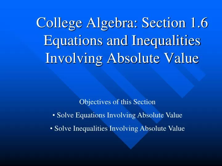 college algebra section 1 6 equations and inequalities involving absolute value
