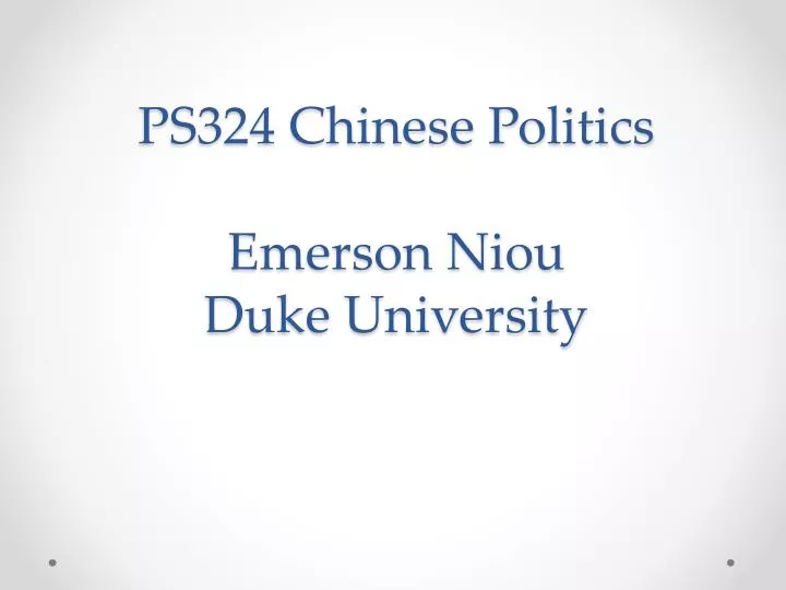 ps324 chinese politics emerson niou duke university