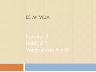 es mi vida