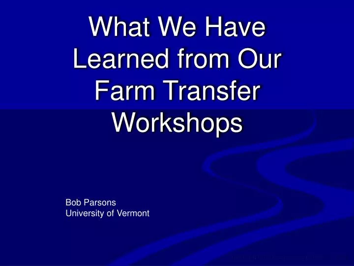 what we have learned from our farm transfer workshops