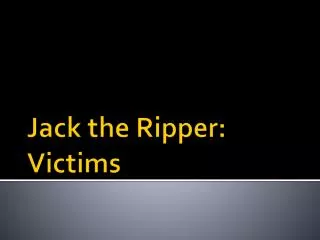 Jack the Ripper: Victims