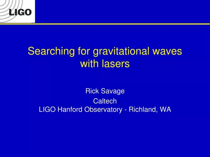 searching for gravitational waves with lasers