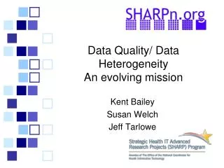 Data Quality/ Data Heterogeneity An evolving mission