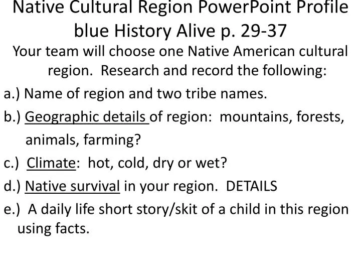 native cultural region powerpoint profile blue history alive p 29 37