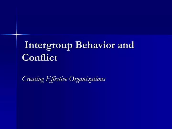 intergroup behavior and conflict