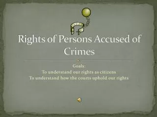 Rights of Persons Accused of Crimes