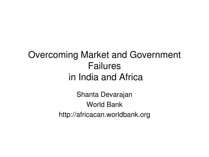 overcoming market and government failures in india and africa