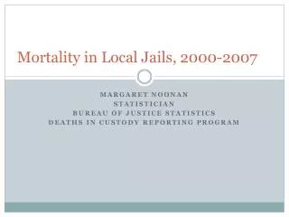 Mortality in Local Jails, 2000-2007