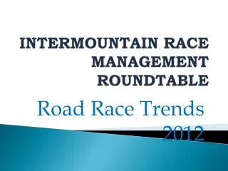 INTERMOUNTAIN RACE MANAGEMENT ROUNDTABLE