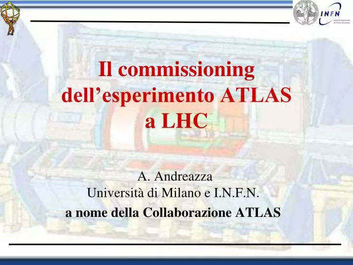 il commissioning dell esperimento atlas a lhc