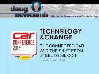 THE CONNECTED CAR AND THE SHIFT FROM STEEL TO SILICON