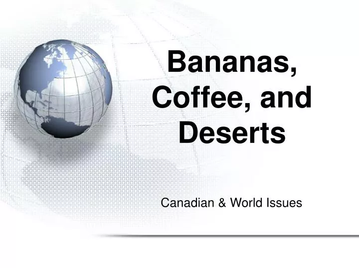 bananas coffee and deserts