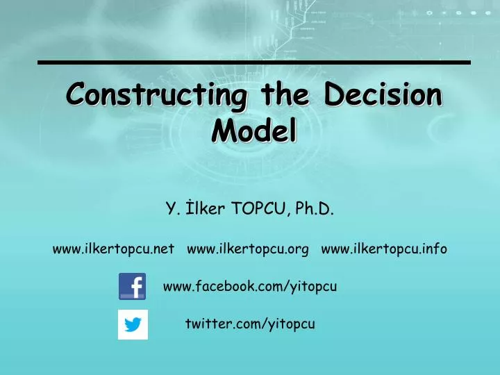 constructing the decision model