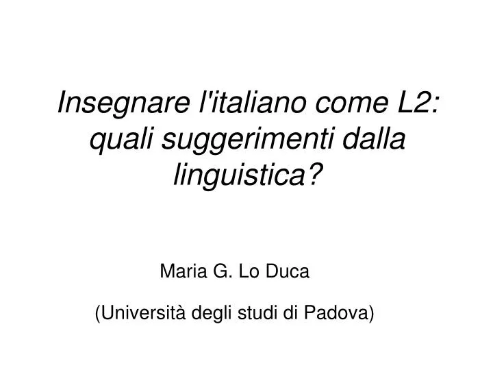 insegnare l italiano come l2 quali suggerimenti dalla linguistica