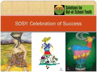 SOSY: Celebration of Success