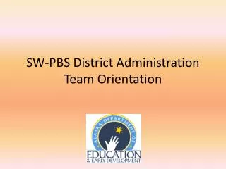 SW-PBS District Administration Team Orientation
