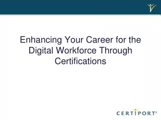Enhancing Your Career for the Digital Workforce Through Certifications