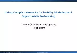 Using Complex Networks for Mobility Modeling and Opportunistic Networking