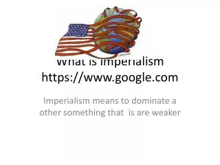 What is imperialism https:// google