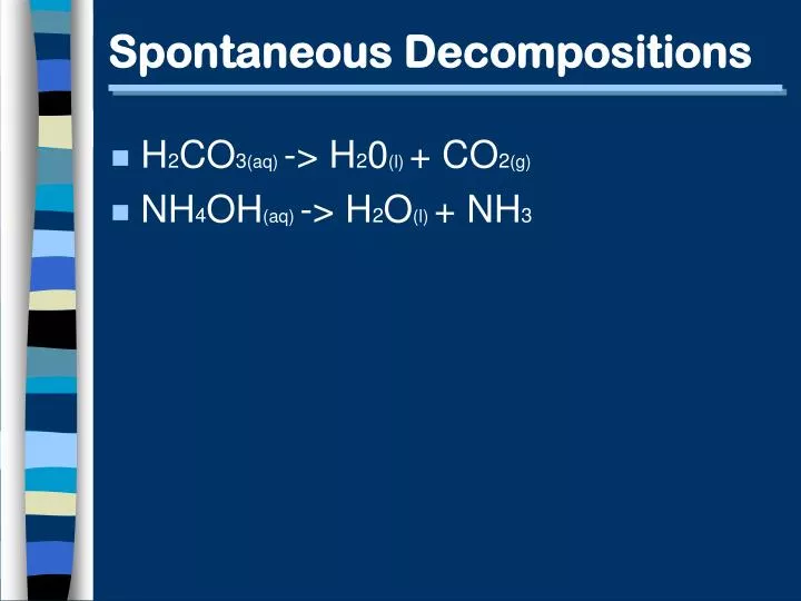 spontaneous decompositions