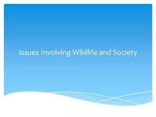 Issues Involving Wildlife and Society