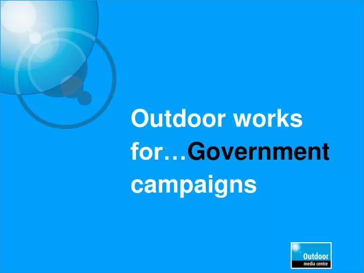 outdoor works for government campaigns
