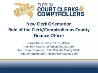 New Clerk Orientation Role of the Clerk/Comptroller as County Finance Officer