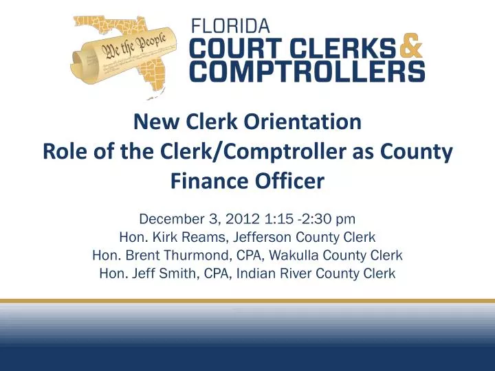 new clerk orientation role of the clerk comptroller as county finance officer