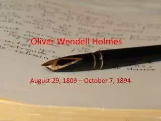 Oliver Wendell Holmes