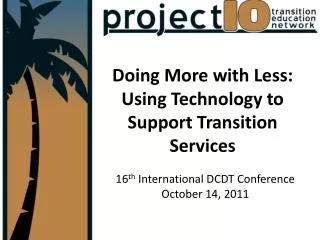 Doing More with Less: Using Technology to Support Transition Services