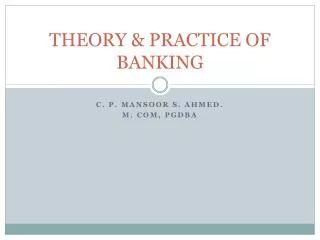 THEORY &amp; PRACTICE OF BANKING