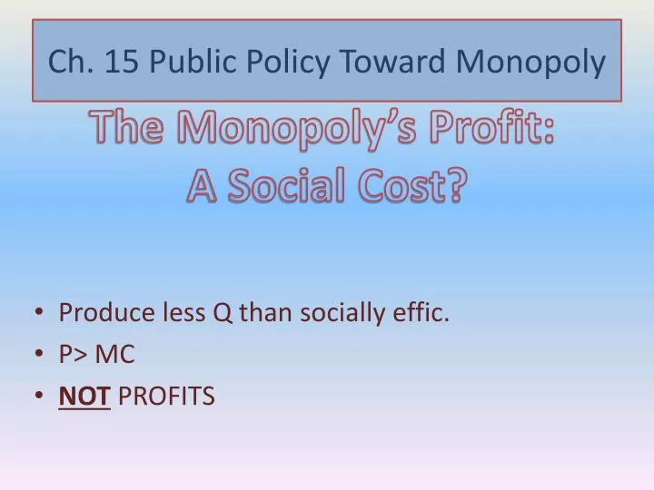ch 15 public policy toward monopoly