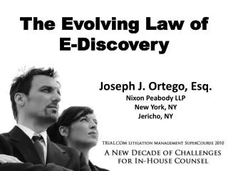 The Evolving Law of E-Discovery
