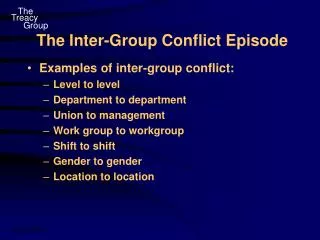 The Inter-Group Conflict Episode