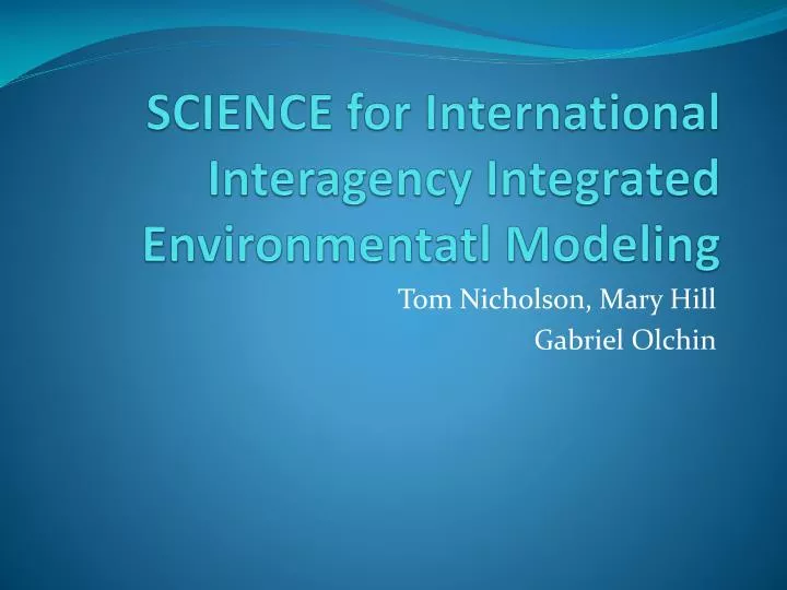 science for international interagency integrated environmentatl modeling