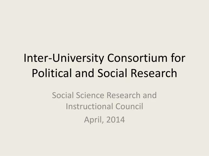 inter university consortium for political and social research