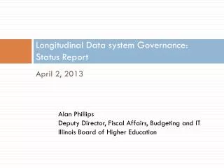 Longitudinal Data system Governance: Status Report