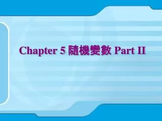 chapter 5 part ii