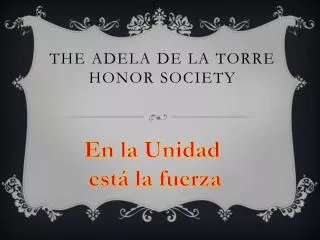 The Adela de la Torre Honor Society