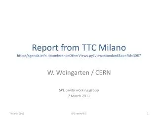 Report from TTC Milano agendafn.it/conferenceOtherViews.py?view=standard&amp;confId=3087