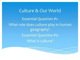 Culture &amp; Our World